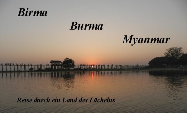 Myanmar, im Land des Lächelns